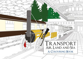 Transport: Air, Land and Sea A Colouring Book by Amberley Archive, 9781445661322