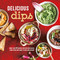 Delicious Dips (More than 50 recipes for dips from fresh and tangy to rich and creamy) by Ryland Peters & Small, 9781849758208