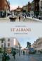St Albans Through Time by Robert Bard, 9781445607269