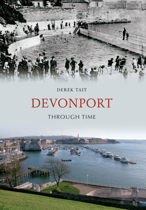 Devonport Through Time by Derek Tait, 9781445607740