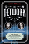 The Network (The Battle for the Airwaves and the Birth of the Communications Age) - 9780062242761 by Scott Woolley, 9780062242761