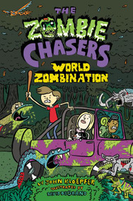 The Zombie Chasers #7: World Zombination - 9780062290281 by John Kloepfer, David DeGrand, 9780062290281