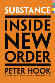 Substance (Inside New Order) by Peter Hook, 9780062307972
