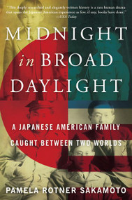 Midnight in Broad Daylight (A Japanese American Family Caught Between Two Worlds) - 9780062351944 by Pamela Rotner Sakamoto, 9780062351944