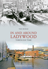 In and Around Ladywood Through Time by Ted Rudge, 9781848685697