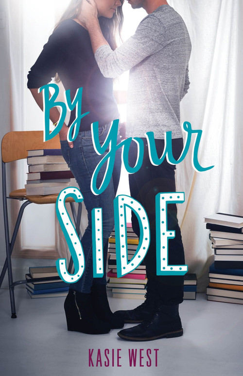 By Your Side by Kasie West, 9780062455864