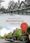 Bournville Through Time by The Bournville Society, 9781445614274