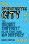 Manchester City (The Secret History of a Club That Has No History) by Mike Devlin, 9781445648101