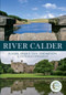 River Calder by Roger Frost, Ian Thompson, Victoria Dewhurst, 9781445618920