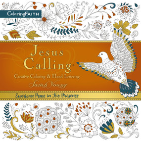 Jesus Calling Adult Coloring Book:  Creative Coloring and   Hand Lettering (Find Peace and Encouragement in Jesus' Words with Creative Coloring) by Sarah Young, 9780718091262