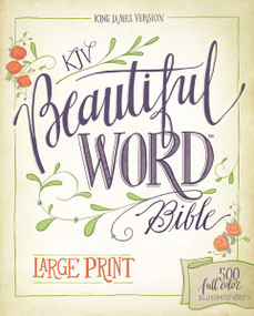 KJV, Beautiful Word Bible, Large Print, Hardcover, Red Letter Edition (500 Full-Color Illustrated Verses) by  Zondervan, 9780310446101