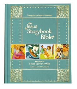 The Jesus Storybook Bible Gift Edition (Every Story Whispers His Name) by Sally Lloyd-Jones, Jago, 9780310761006
