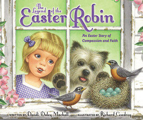 The Legend of the Easter Robin (An Easter Story of Compassion and Faith) - 9780310749875 by Dandi Daley Mackall, Richard Cowdrey, 9780310749875