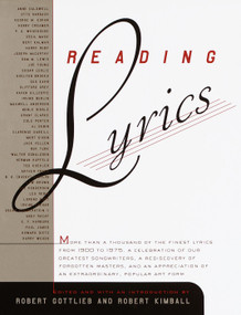 Reading Lyrics (More Than 1,000 of the Twentieth Century's Finest Song Lyrics) by Robert Gottlieb, Robert Kimball, 9780375400810