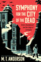 Symphony for the City of the Dead (Dmitri Shostakovich and the Siege of Leningrad) - 9780763691004 by M. T. Anderson, 9780763691004