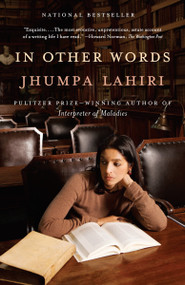 In Other Words (A Memoir) by Jhumpa Lahiri, Ann Goldstein, 9781101911464