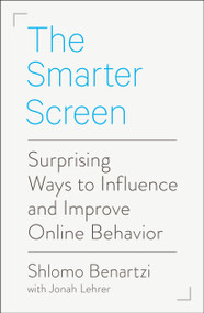 The Smarter Screen (Surprising Ways to Influence and Improve Online Behavior) - 9780143108757 by Shlomo Benartzi, Jonah Lehrer, 9780143108757