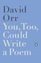 You, Too, Could Write a Poem by David Orr, 9780143128199