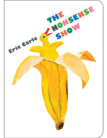 The Nonsense Show - 9780399176883 by Eric Carle, Eric Carle, 9780399176883