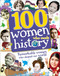 100 Women Who Made History (Remarkable Women Who Shaped Our World) by DK, 9781465456885