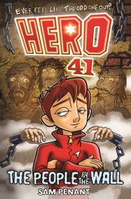 Hero 41: The People in the Wall by Sam Penant, Susana De Dios, 9781408328309