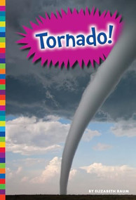 Tornado! by Elizabeth Raum, 9781681520858
