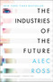 The Industries of the Future - 9781476753669 by Alec Ross, 9781476753669