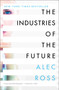 The Industries of the Future - 9781476753669 by Alec Ross, 9781476753669