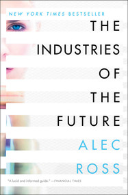 The Industries of the Future - 9781476753669 by Alec Ross, 9781476753669