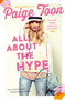 All About the Hype by Paige Toon, 9781471146107