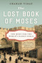 The Lost Book of Moses (The Hunt for the World's Oldest Bible) - 9780062206428 by Chanan Tigay, 9780062206428