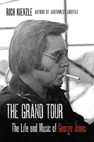 The Grand Tour (The Life and Music of George Jones) - 9780062309921 by Rich Kienzle
