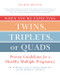 When You're Expecting Twins, Triplets, or Quads 4th Edition (Proven Guidelines for a Healthy Multiple Pregnancy) by Barbara Luke, Tamara Eberlein, Roger Newman, 9780062379481