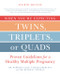 When You're Expecting Twins, Triplets, or Quads 4th Edition (Proven Guidelines for a Healthy Multiple Pregnancy) by Barbara Luke, Tamara Eberlein, Roger Newman, 9780062379481