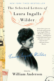 The Selected Letters of Laura Ingalls Wilder - 9780062419699 by William Anderson, Laura Ingalls Wilder, 9780062419699