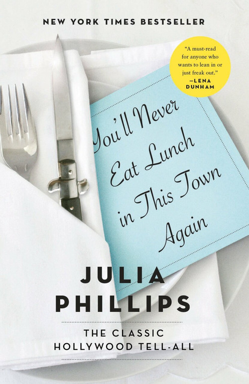 You'll Never Eat Lunch in This Town Again by Julia Phillips, 9780399590900