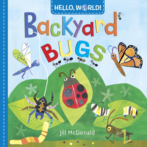 Hello, World! Backyard Bugs by Jill McDonald, 9780553521054