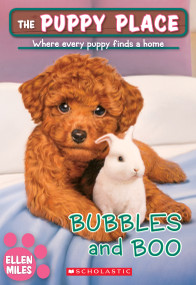 Bubbles and Boo (The Puppy Place #44) by Ellen Miles, 9781338069006