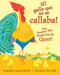 The Rooster Who Would Not Be Quiet! / El gallito ruidoso (Bilingual) by Carmen Agra Deedy, Eugene Yelchin, 9781338114140