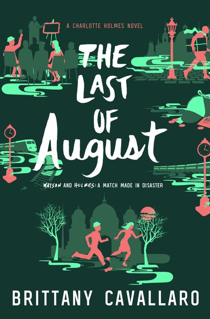 The Last of August by Brittany Cavallaro, 9780062398949