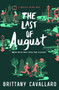 The Last of August by Brittany Cavallaro, 9780062398949