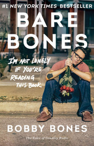 Bare Bones (I'm Not Lonely If You're Reading This Book) by Bobby Bones, 9780062417350
