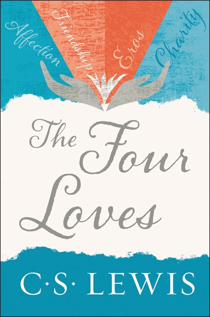The Four Loves by C. S. Lewis, 9780062565396