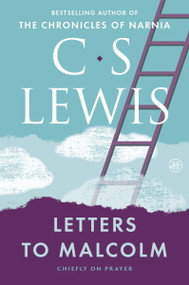 Letters to Malcolm, Chiefly on Prayer by C. S. Lewis, 9780062565471