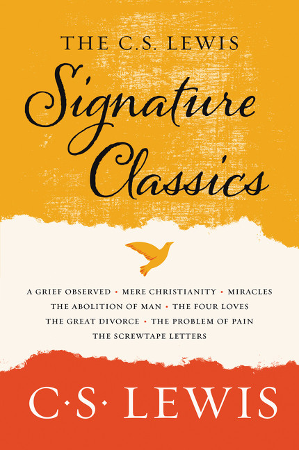 The C. S. Lewis Signature Classics (An Anthology of 8 C. S. Lewis Titles: Mere Christianity, The Screwtape Letters, Miracles, The Great Divorce, The Problem of Pain, A Grief Observed, The Abolition of Man, and The Four Loves) by C. S. Lewis, 9780062572547