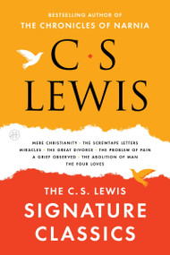 The C. S. Lewis Signature Classics - 9780062572547 by C. S. Lewis, 9780062572547