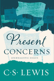 Present Concerns (Journalistic Essays) by C. S. Lewis, 9780062643599