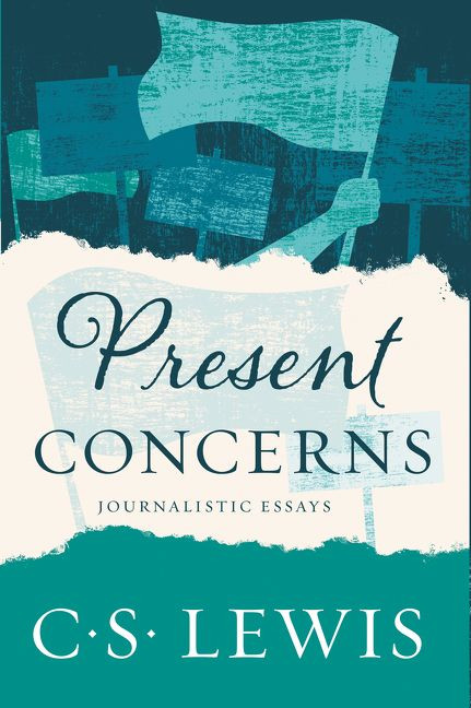 Present Concerns (Journalistic Essays) by C. S. Lewis, 9780062643599