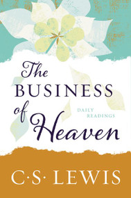 The Business of Heaven (Daily Readings) by C. S. Lewis, 9780062643575