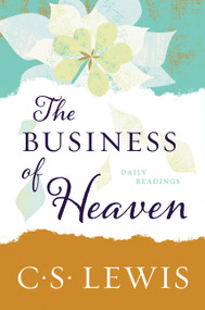 The Business of Heaven (Daily Readings) by C. S. Lewis, 9780062643575
